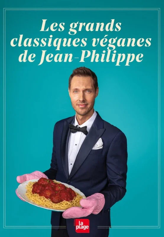 Los grandes clásicos veganos de Jean-Philippe – Jean-Philippe Cyr