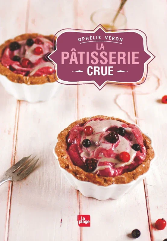 Pastelería cruda – Ophélie Véron