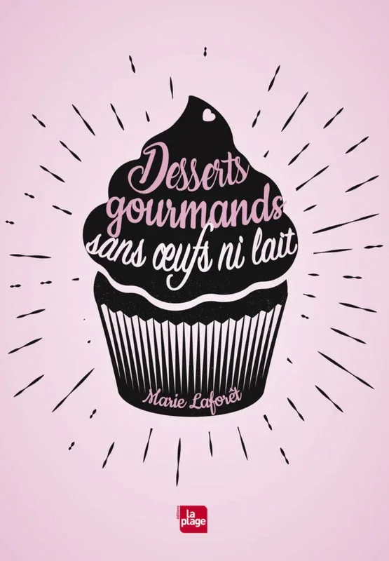 Postres gourmet sin huevo ni leche – Marie Laforêt