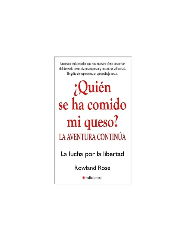 ¿Quién se ha comido mi queso? La aventura continúa
